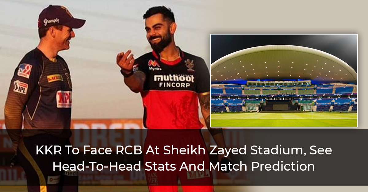 KKR To Face RCB At Sheikh Zayed Stadium, See HeadToHead Stats And